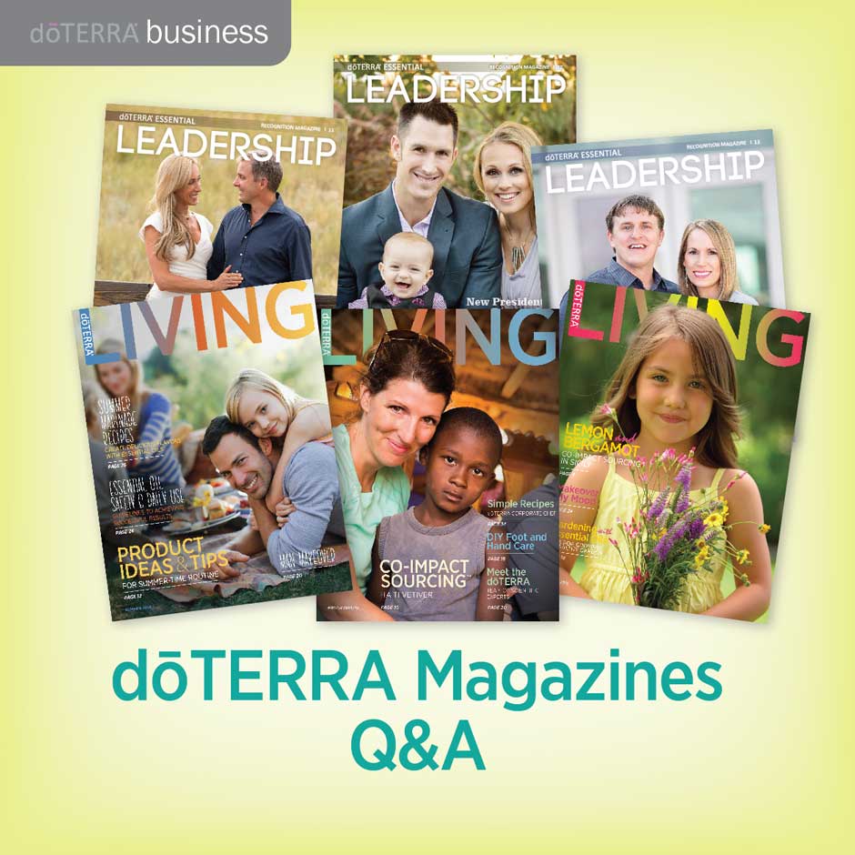doTERRA Leadership and Living Magazines Q&A dōTERRA Essential Oils